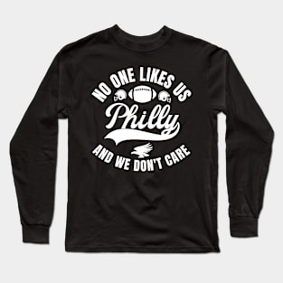 No One Likes Us And We Don't Care Long Sleeve T-Shirt